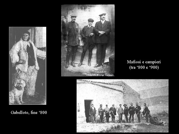 Mafiosi e campieri (tra ‘ 800 e ‘ 900) Gabelloto, fine ‘ 800 