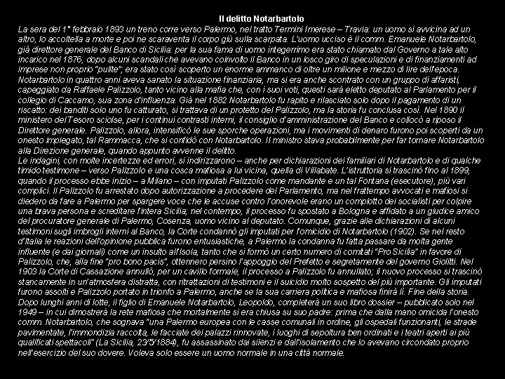 Il delitto Notarbartolo La sera del 1° febbraio 1893 un treno corre verso Palermo,