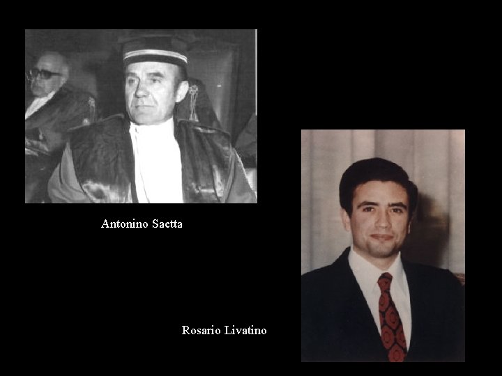 Antonino Saetta Rosario Livatino 