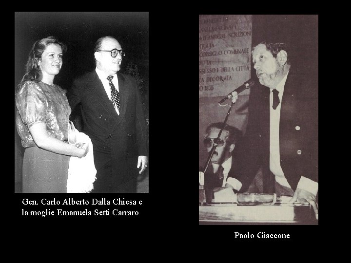 Gen. Carlo Alberto Dalla Chiesa e la moglie Emanuela Setti Carraro Paolo Giaccone 