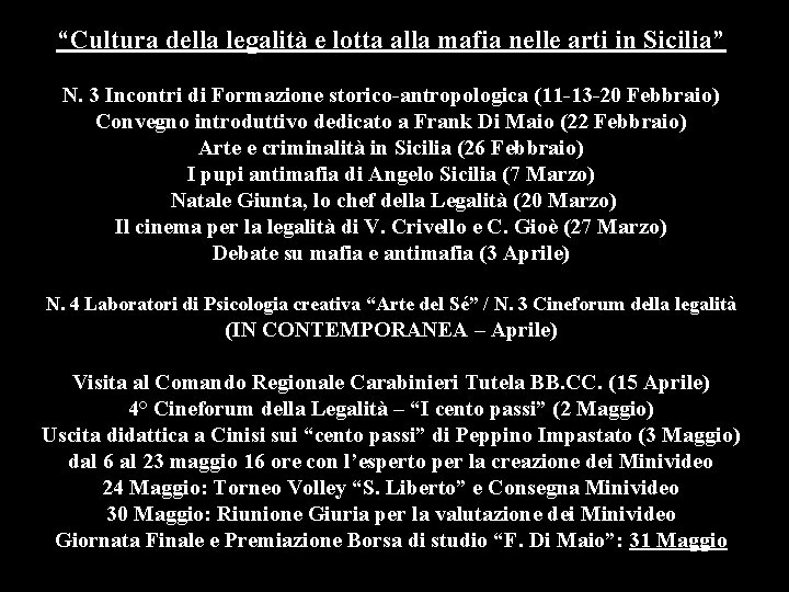 “Cultura della legalità e lotta alla mafia nelle arti in Sicilia” N. 3 Incontri