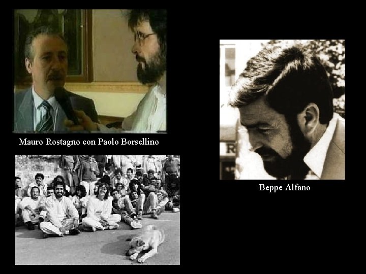 Mauro Rostagno con Paolo Borsellino Beppe Alfano 