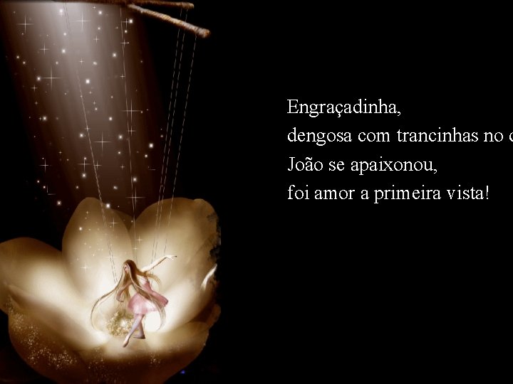 Engraçadinha, dengosa com trancinhas no c João se apaixonou, foi amor a primeira vista!