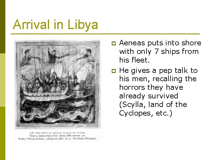 Arrival in Libya p p Aeneas puts into shore with only 7 ships from Arrival in Libya p p Aeneas puts into shore with only 7 ships from
