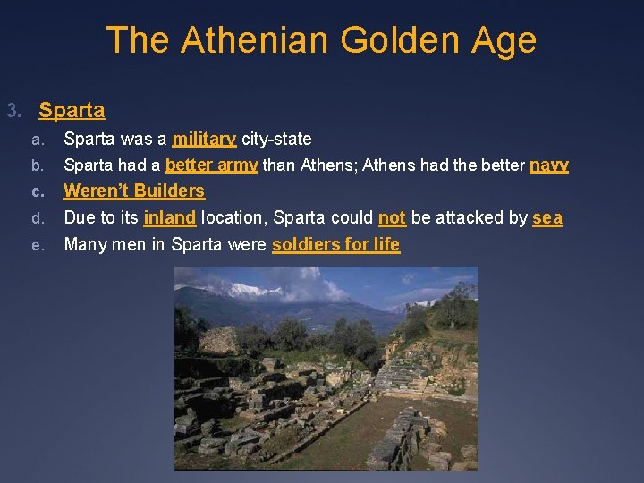 The Athenian Golden Age 3. Sparta a. Sparta was a military city-state b. Sparta The Athenian Golden Age 3. Sparta a. Sparta was a military city-state b. Sparta