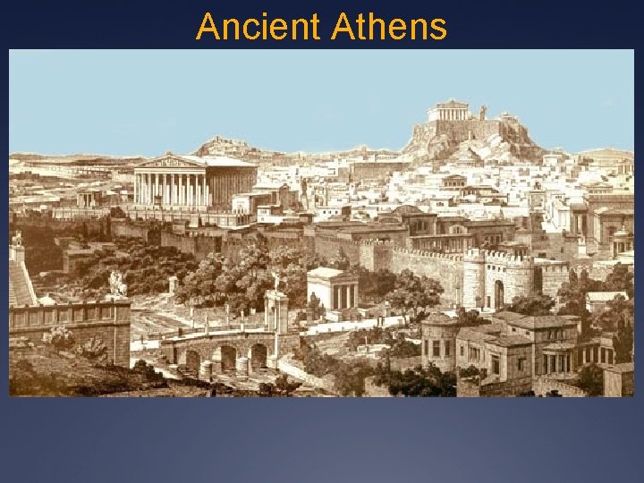 Ancient Athens Ancient Athens