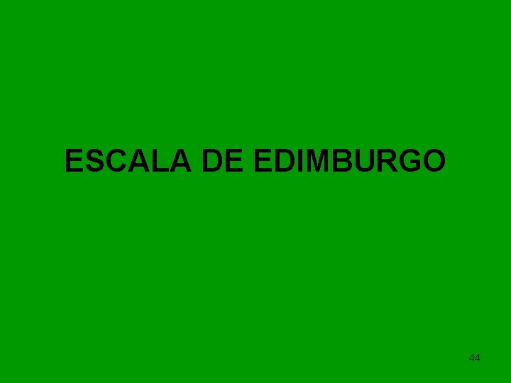 ESCALA DE EDIMBURGO 44 