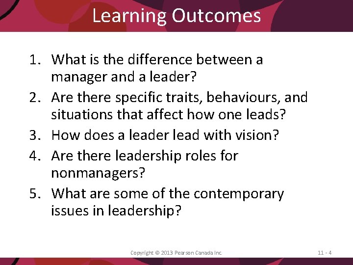 Learning Outcomes 1. What is the difference between a manager and a leader? 2.