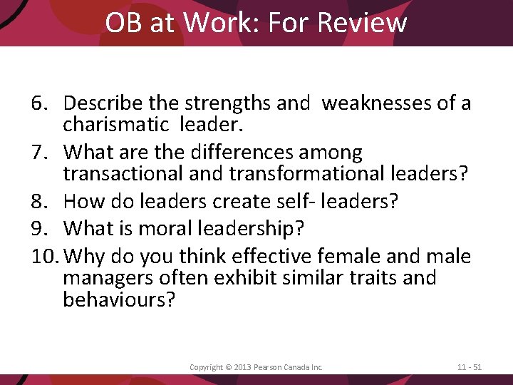 OB at Work: For Review 6. Describe the strengths and weaknesses of a charismatic