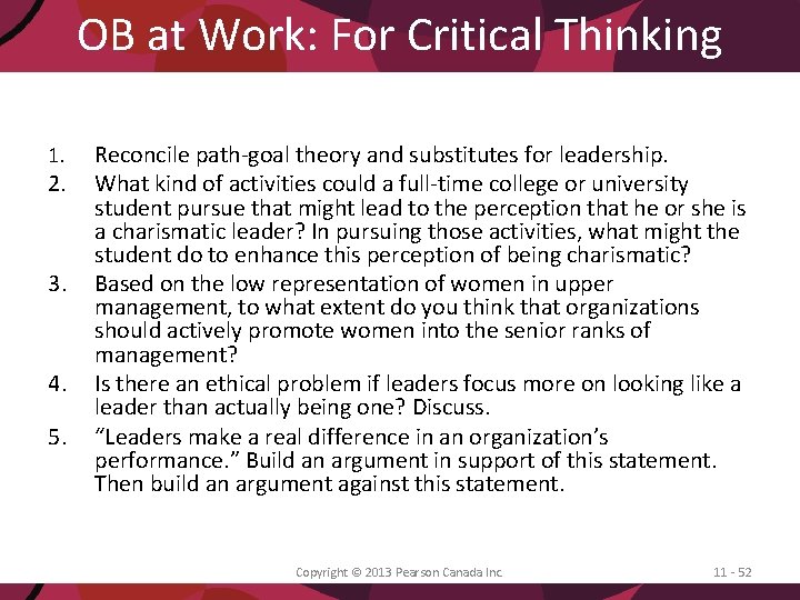 OB at Work: For Critical Thinking 1. 2. 3. 4. 5. Reconcile path-goal theory