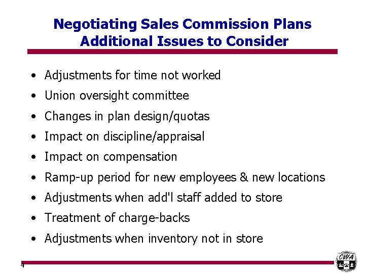 Negotiating Sales Commission Plans Additional Issues to Consider • Adjustments for time not worked
