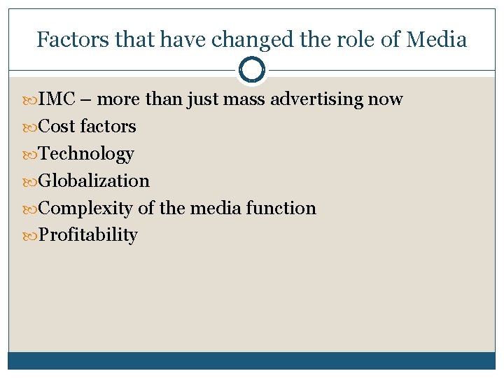 Factors that have changed the role of Media IMC – more than just mass