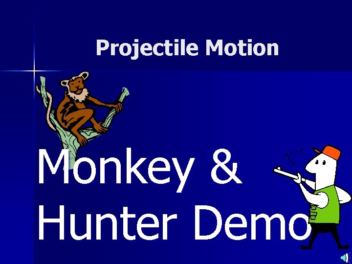 Projectile Motion Monkey & Hunter Demo 