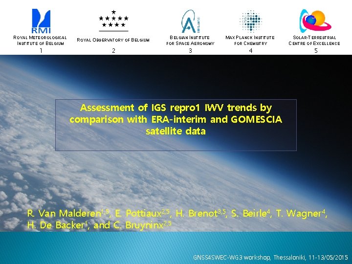 ROYAL METEOROLOGICAL INSTITUTE OF BELGIUM ROYAL OBSERVATORY OF BELGIUM BELGIAN INSTITUTE FOR SPACE AERONOMY