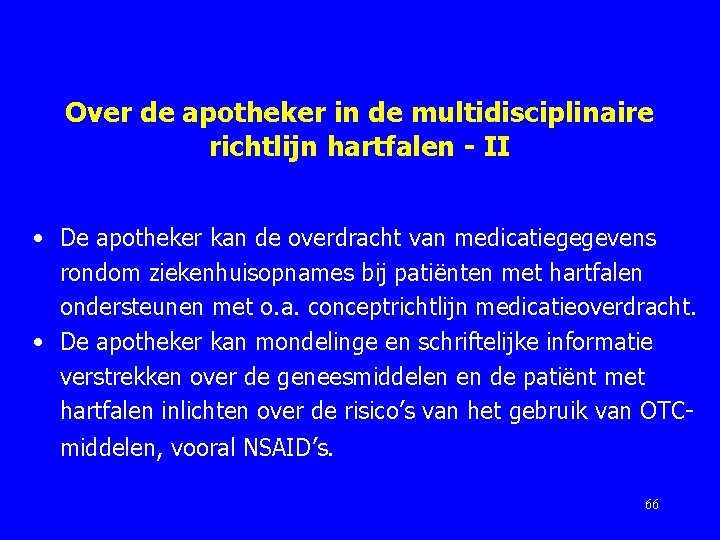 Over de apotheker in de multidisciplinaire richtlijn hartfalen - II • De apotheker kan