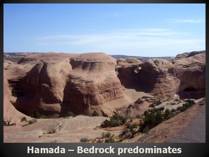 Hamada – Bedrock predominates 