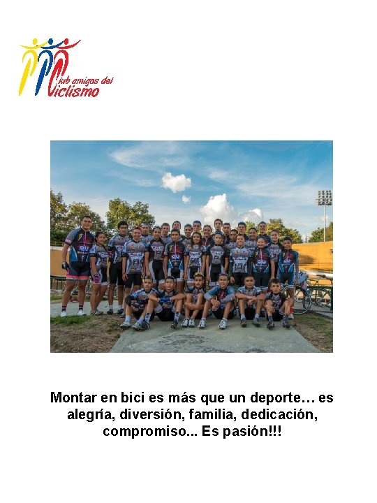 Montar en bici es más que un deporte… es alegría, diversión, familia, dedicación, compromiso.