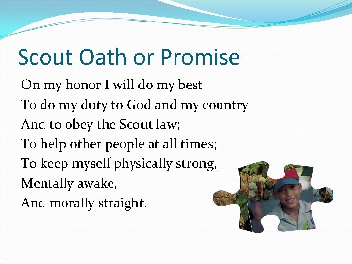 Scout Oath or Promise On my honor I will do my best To do