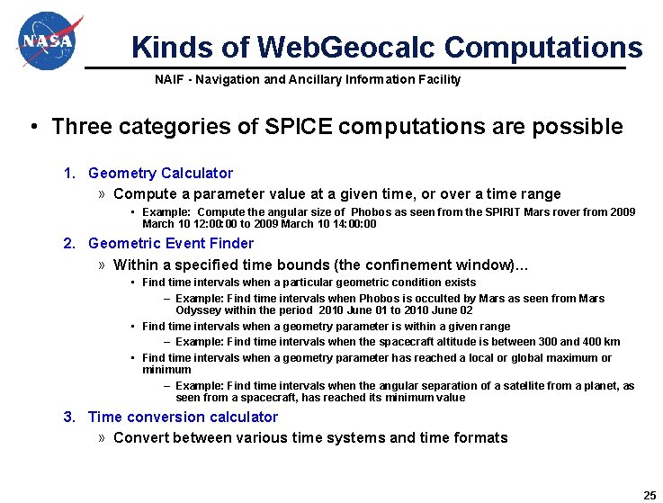 Kinds of Web. Geocalc Computations NAIF - Navigation and Ancillary Information Facility • Three Kinds of Web. Geocalc Computations NAIF - Navigation and Ancillary Information Facility • Three