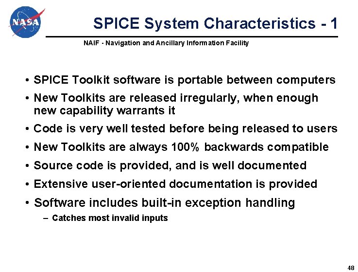 SPICE System Characteristics - 1 NAIF - Navigation and Ancillary Information Facility • SPICE SPICE System Characteristics - 1 NAIF - Navigation and Ancillary Information Facility • SPICE