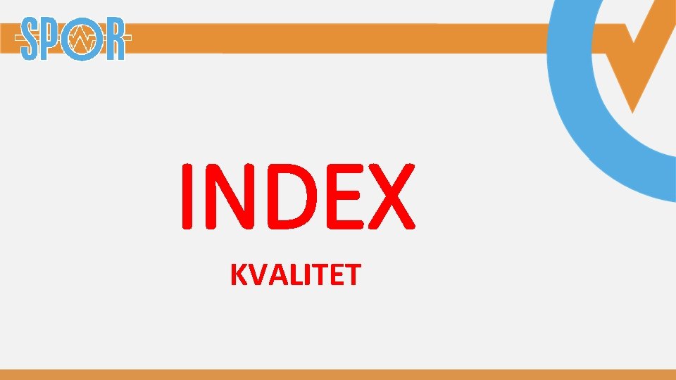 INDEX KVALITET 