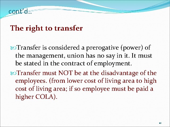 cont’d. . The right to transfer Transfer is considered a prerogative (power) of the