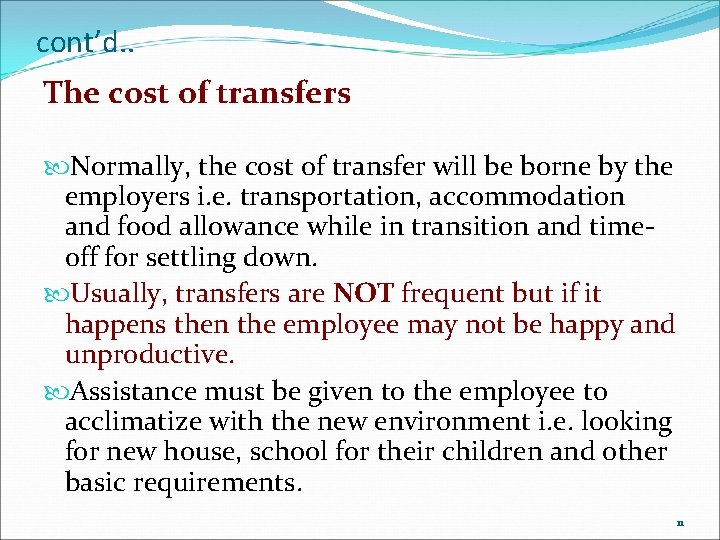 cont’d. . The cost of transfers Normally, the cost of transfer will be borne