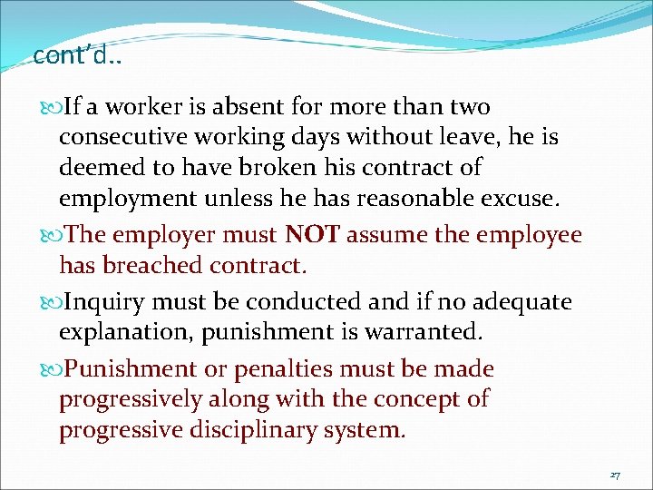 cont’d. . If a worker is absent for more than two consecutive working days