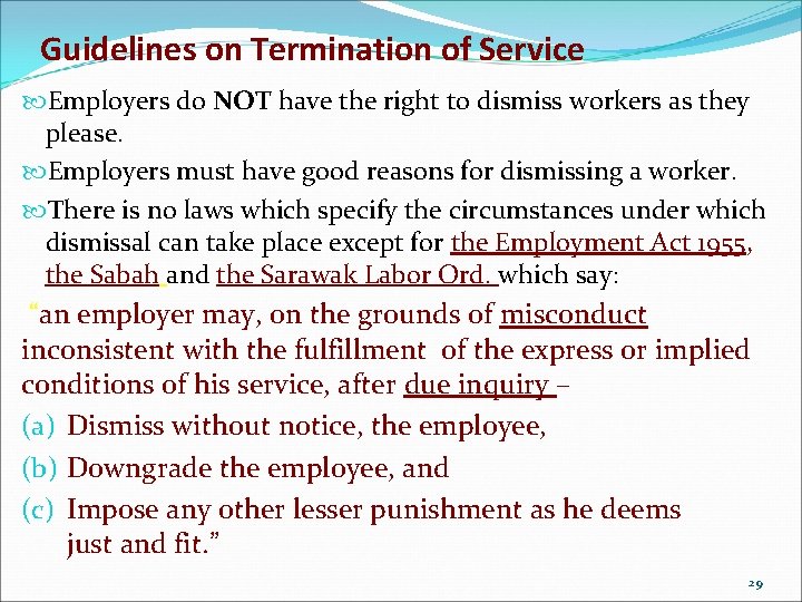 Guidelines on Termination of Service Employers do NOT have the right to dismiss workers