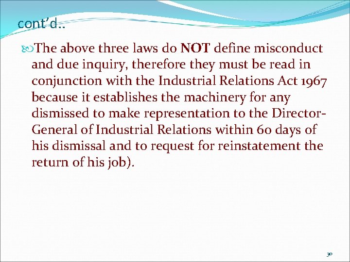 cont’d. . The above three laws do NOT define misconduct and due inquiry, therefore