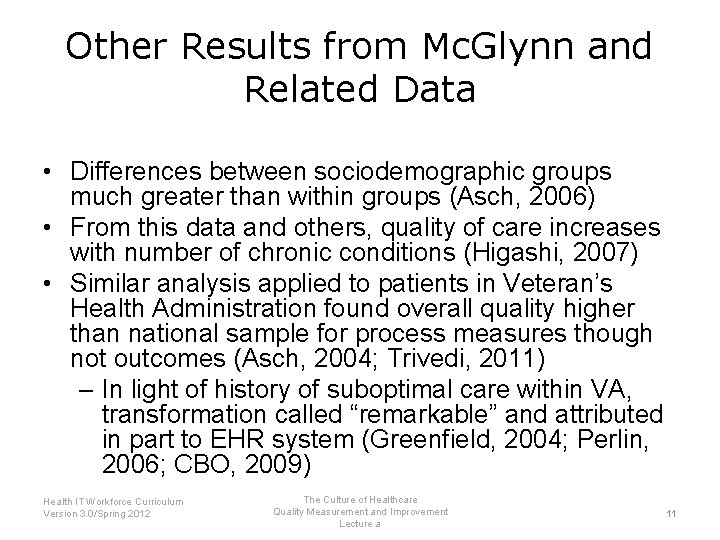 Other Results from Mc. Glynn and Related Data • Differences between sociodemographic groups much
