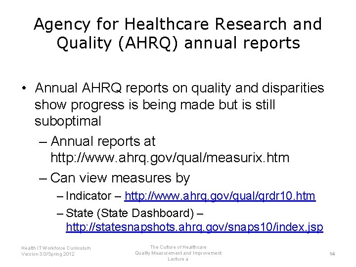 Agency for Healthcare Research and Quality (AHRQ) annual reports • Annual AHRQ reports on