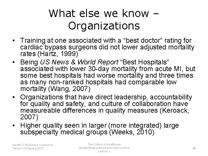 What else we know – Organizations • Training at one associated with a “best