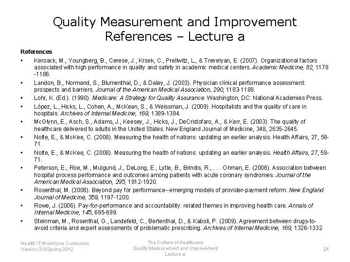 Quality Measurement and Improvement References – Lecture a References • Keroack, M. , Youngberg,