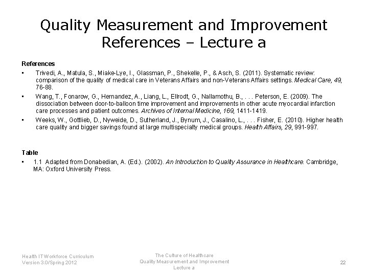 Quality Measurement and Improvement References – Lecture a References • Trivedi, A. , Matula,