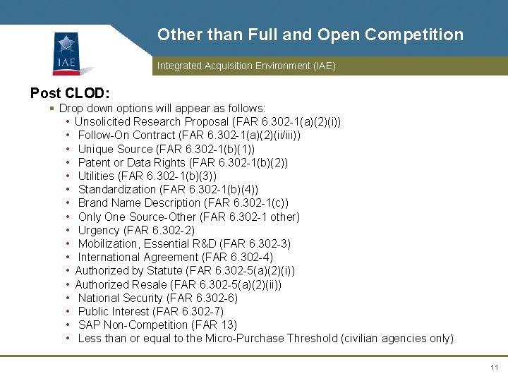 Other than Full and Open Competition Integrated Acquisition Environment (IAE) Post CLOD: § Drop