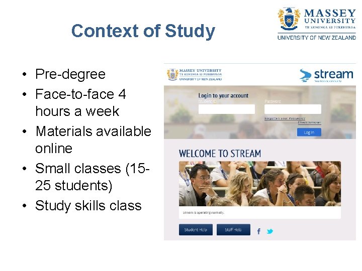 Context of Study • Pre-degree • Face-to-face 4 hours a week • Materials available