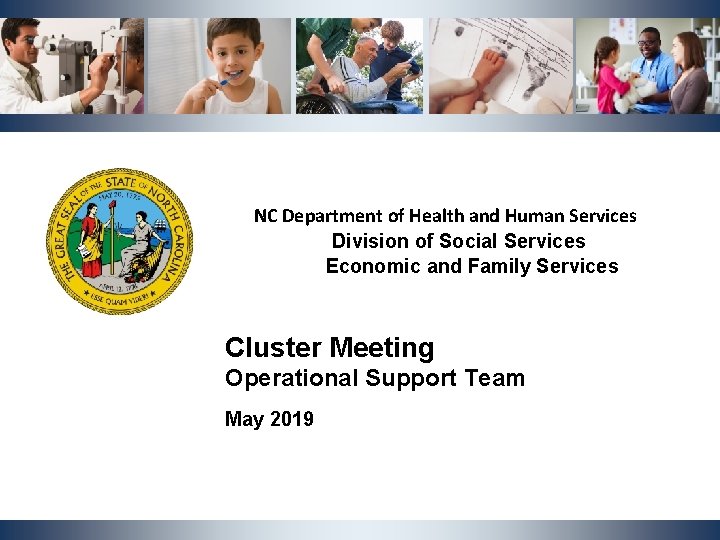 NC Department of Health and Human Services Division of Social Services Economic and Family NC Department of Health and Human Services Division of Social Services Economic and Family