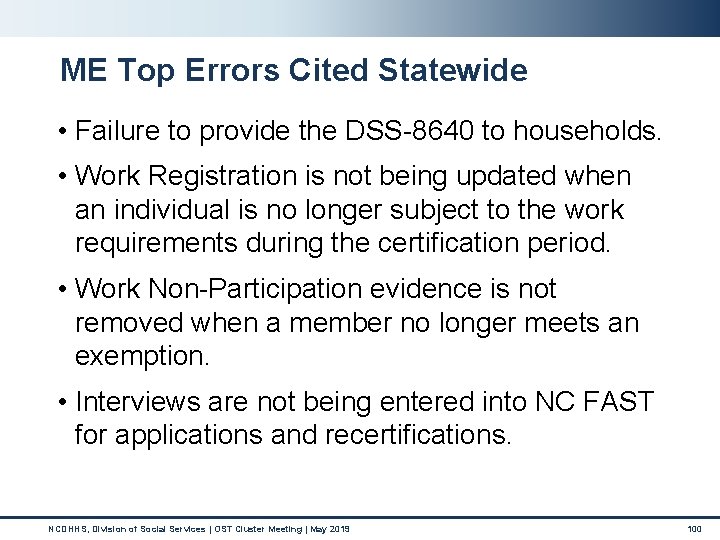 ME Top Errors Cited Statewide • Failure to provide the DSS-8640 to households. • ME Top Errors Cited Statewide • Failure to provide the DSS-8640 to households. •