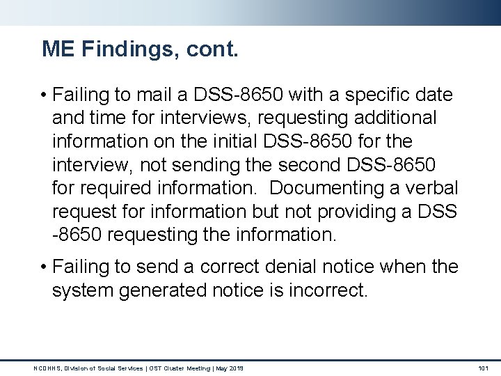 ME Findings, cont. • Failing to mail a DSS-8650 with a specific date and ME Findings, cont. • Failing to mail a DSS-8650 with a specific date and