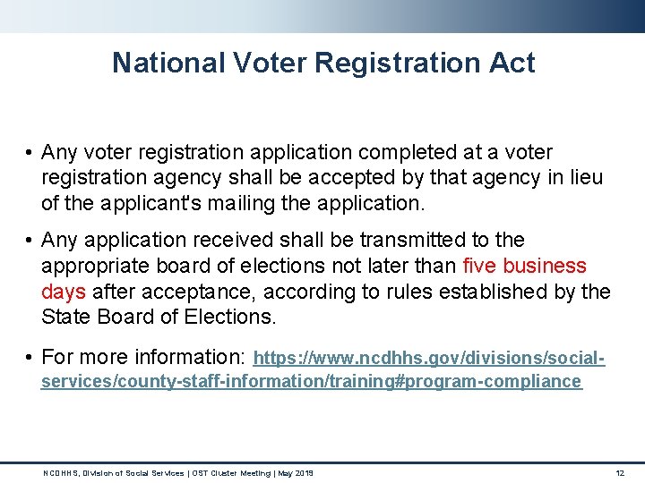 National Voter Registration Act • Any voter registration application completed at a voter registration National Voter Registration Act • Any voter registration application completed at a voter registration