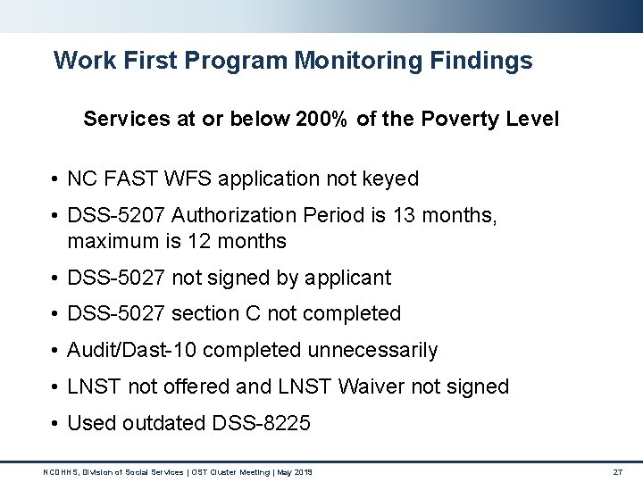 Work First Program Monitoring Findings Services at or below 200% of the Poverty Level Work First Program Monitoring Findings Services at or below 200% of the Poverty Level