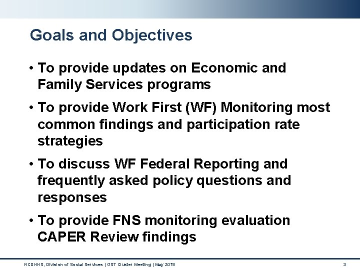 Goals and Objectives • To provide updates on Economic and Family Services programs • Goals and Objectives • To provide updates on Economic and Family Services programs •