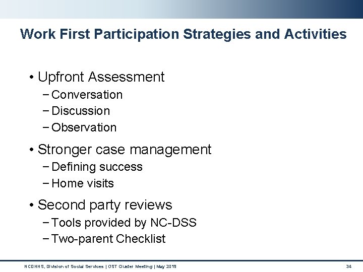 Work First Participation Strategies and Activities • Upfront Assessment − Conversation − Discussion − Work First Participation Strategies and Activities • Upfront Assessment − Conversation − Discussion −