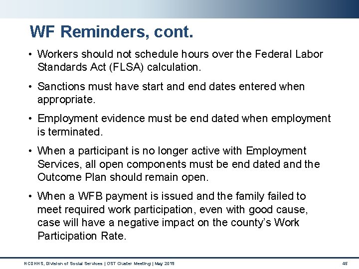 WF Reminders, cont. • Workers should not schedule hours over the Federal Labor Standards WF Reminders, cont. • Workers should not schedule hours over the Federal Labor Standards