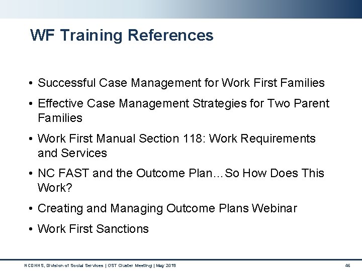 WF Training References • Successful Case Management for Work First Families • Effective Case WF Training References • Successful Case Management for Work First Families • Effective Case