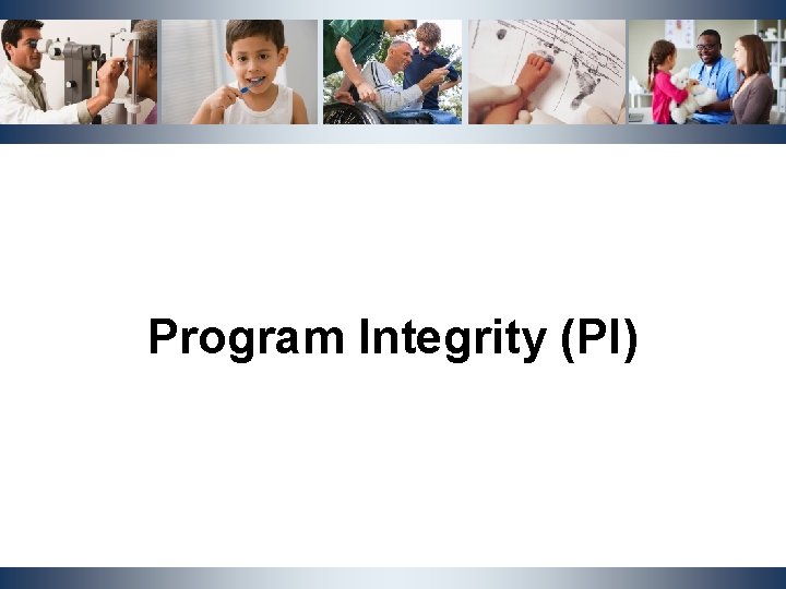 Program Integrity (PI) NCDHHS, Division of Social Services | OST Cluster Meeting | May Program Integrity (PI) NCDHHS, Division of Social Services | OST Cluster Meeting | May