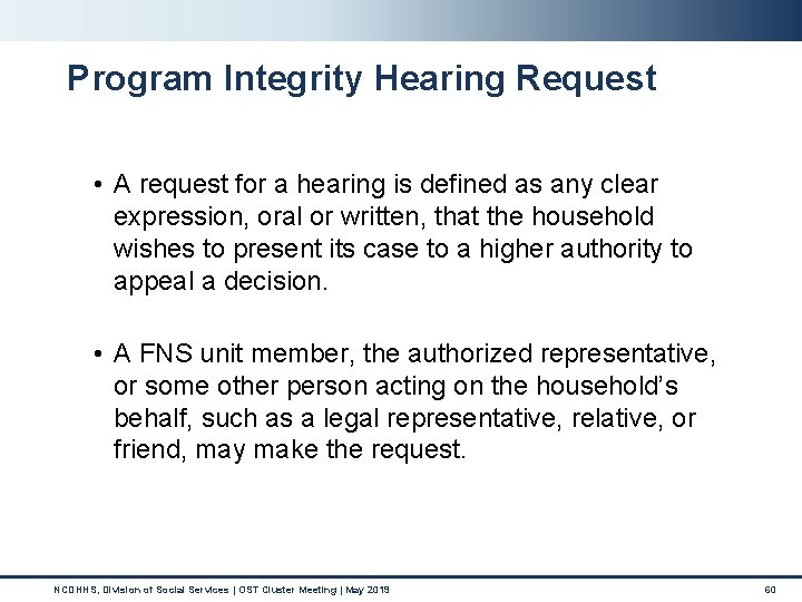 Program Integrity Hearing Request • A request for a hearing is defined as any Program Integrity Hearing Request • A request for a hearing is defined as any