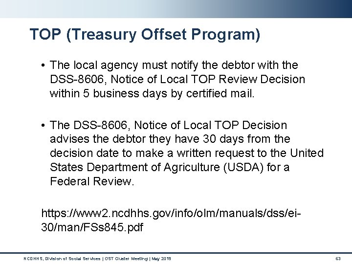 TOP (Treasury Offset Program) • The local agency must notify the debtor with the TOP (Treasury Offset Program) • The local agency must notify the debtor with the