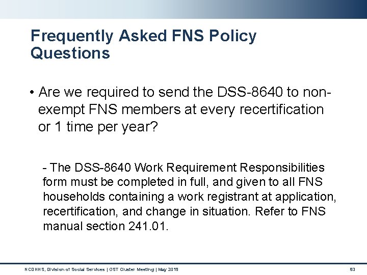 Frequently Asked FNS Policy Questions • Are we required to send the DSS-8640 to Frequently Asked FNS Policy Questions • Are we required to send the DSS-8640 to